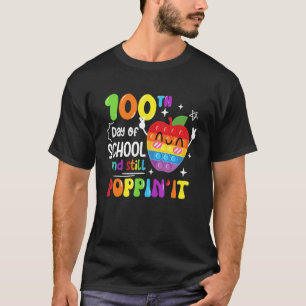 Camiseta Felices 100 días de escuela y aún así Poppin 100th