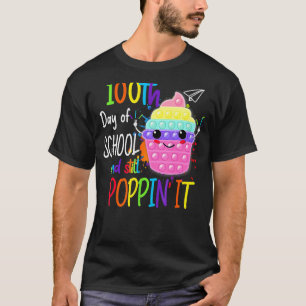 Camiseta Felices 100 días de escuela y aún así Poppin 100th