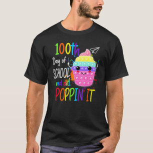 Camiseta Felices 100 días de escuela y aún así Poppin 100th