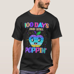 Camiseta Felices 100 Días De Escuela Y Todavía Poppin 100 D