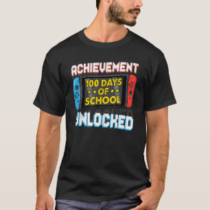 Camiseta Felices 100 días de logros escolares desbloqueados