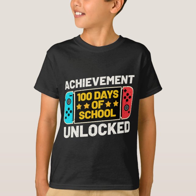 Camiseta Felices 100 días de logros escolares desbloqueados (Anverso)