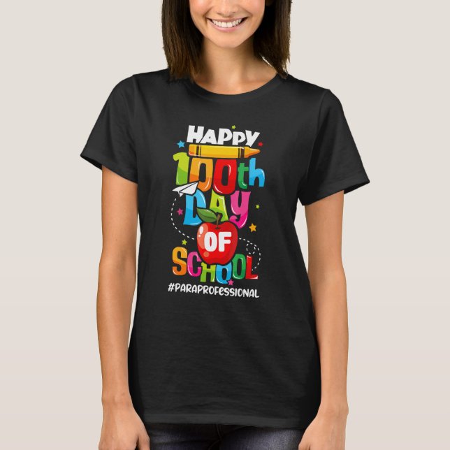 Camiseta Felices 100 Días De Paraprofesional Escolar (Anverso)