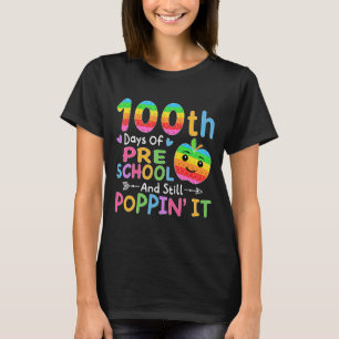 Camiseta Felices 100 Días De Preescolar Y Aún Así Poppin It