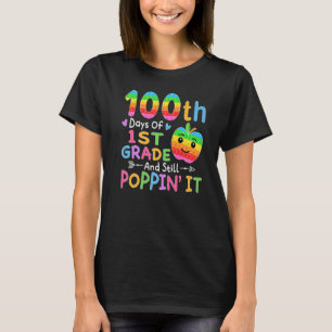 Camiseta Felices 100 Días De Primer Grado Y Todavía Poppin