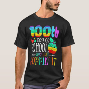 Camiseta Felices 100 Días Escolares Y Todavía Poppin 100º D