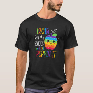 Camiseta Felices 120 días de colegio y aún así Poppin 120th