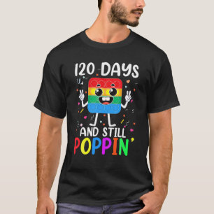 Camiseta Felices 120 Días De Escuela Y Todavía Poppin 120 D