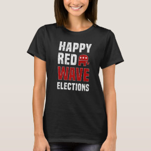 Camiseta Felices elecciones de Ola Roja celebran la Ola Roj