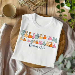 Camiseta Felices en la esperanza angustiaron al español