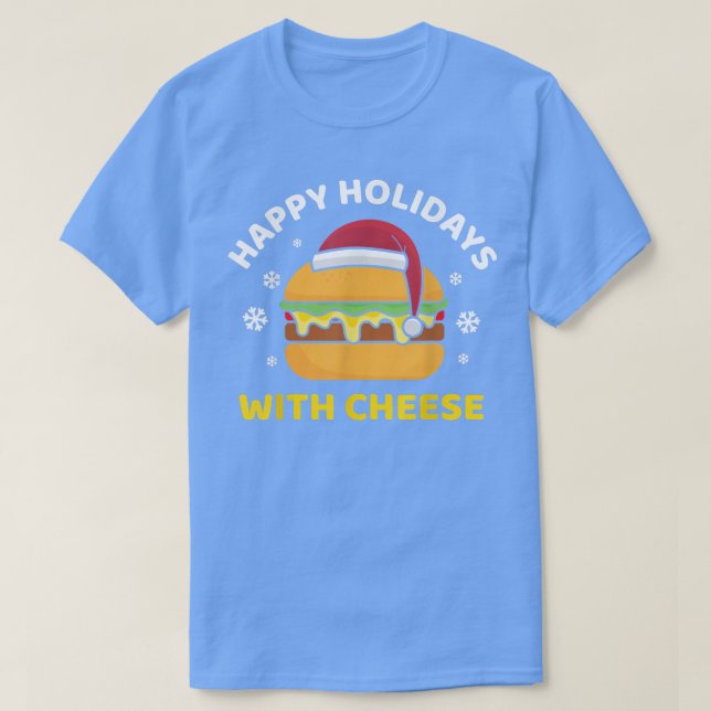 Camiseta Felices Fiestas Con Queso Navidades Cheeseburger (Diseño del anverso)