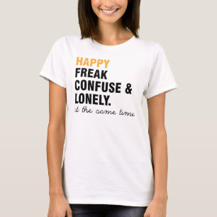 Camiseta Felices frases confunden solitario al mismo tiempo