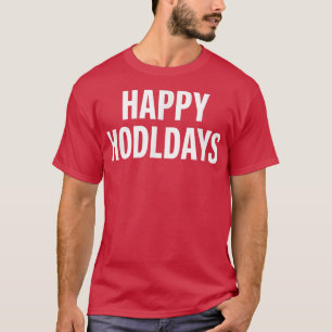 Camiseta Felices Hodldays Criptocurrency Bitcoin Hog