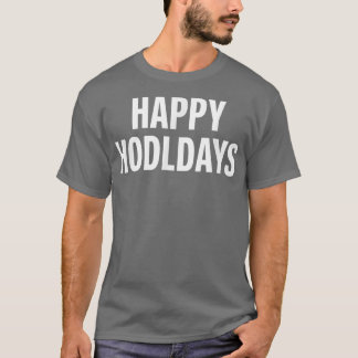 Camiseta Felices Hodldays Criptocurrency Bitcoin Hog