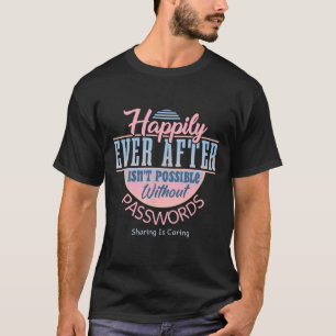 Camiseta Felices para Siempre Con Chistes Internos Cita de