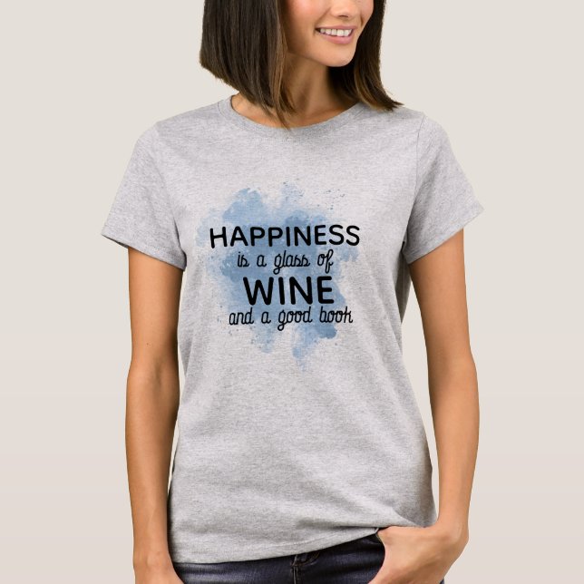 Camiseta Felicidad en vaso de vino y buen libro, cita de vi (Anverso)