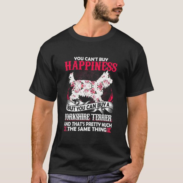 Camiseta Felicidad Pero Puedes Comprar Un Terrier De Yorksh (Anverso)