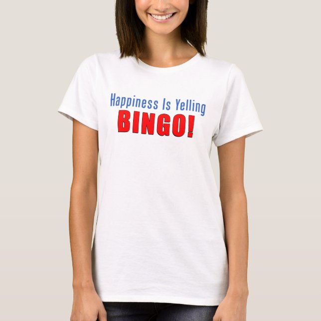 Camiseta Felicidad que grita bingo (Anverso)