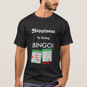 Camiseta Felicidad: Yelling Bingo Funny Tee Shirt