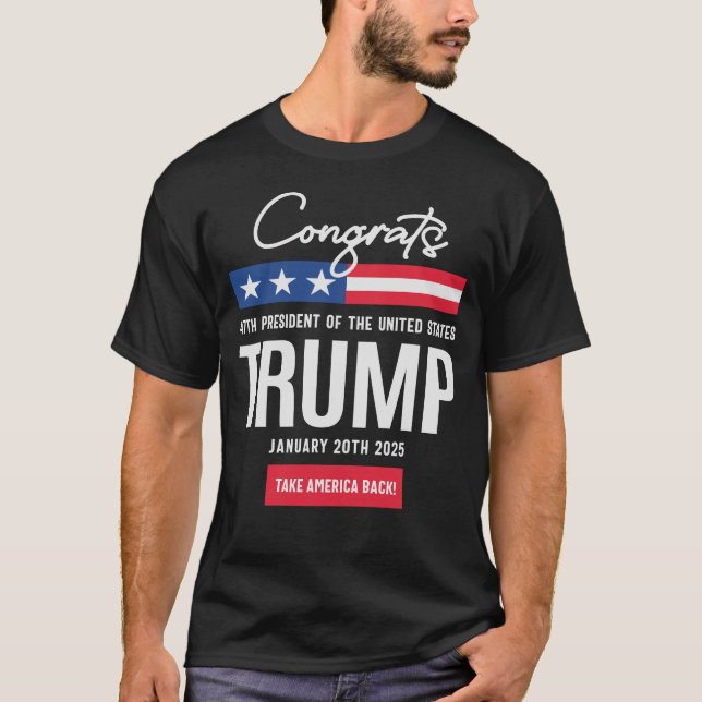 Camiseta Felicitaciones al 47° presidente Trump (Anverso)