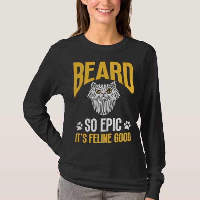 Camiseta Feline Cat Lover Beard so Epic it's Feline Good (Anverso)