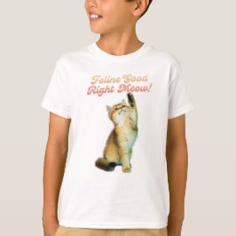 Camiseta Feline Good Right Meow Funny Cat Cita Cute Kitten