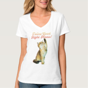 Camiseta Feline Good Right Meow Funny Cat Cita Cute Kitten