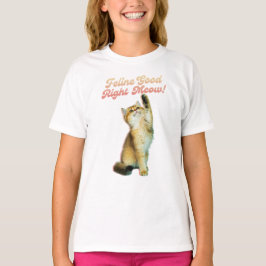 Camiseta Feline Good Right Meow Funny Cat Cita Cute Kitten