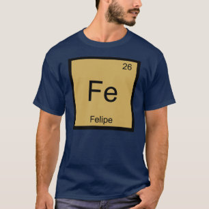 Camiseta Felipe Nombre Elemento Químico Tabla periódica