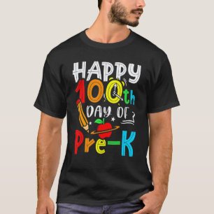 Camiseta Feliz 100º Día De Maestra De Pre K 100 Días Escuel