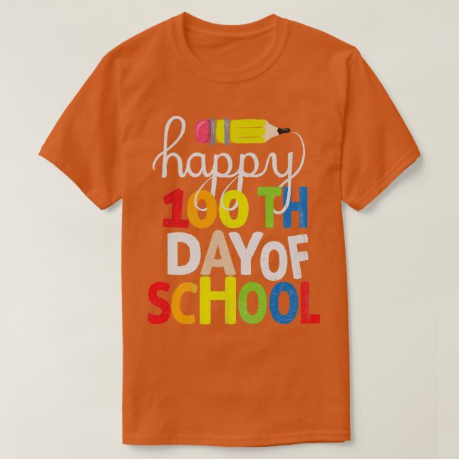 Camiseta Feliz 100° Día del Maestro Escolar y las clases de (Diseño del anverso)