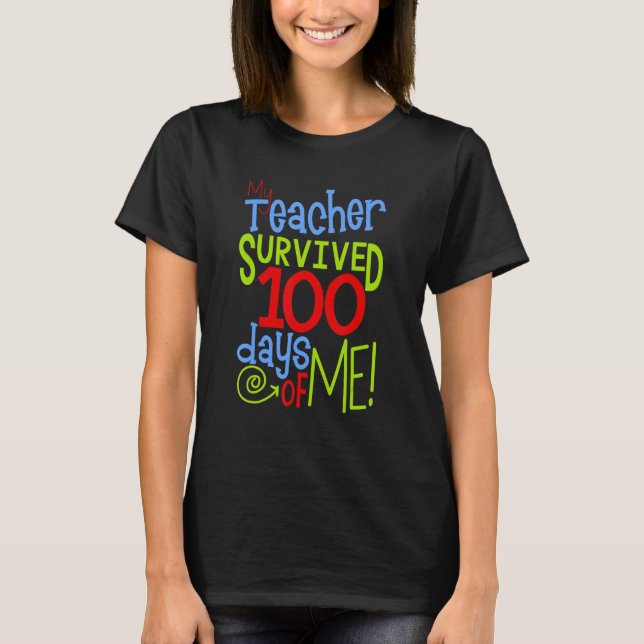 Camiseta Feliz 100 Días De Escuela Mi Profesor Sobrevivió 1 (Anverso)