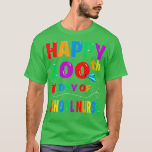 Camiseta Feliz 100 Días De Escuela Para Enfermeros Escolare