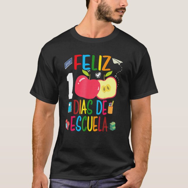 Camiseta Feliz 100 Dias De Escuela Spanish Happy 100th Day  (Anverso)