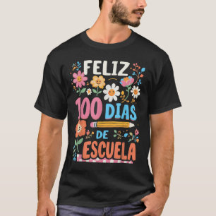 Camiseta Feliz 100 Diaz De Escuela 100º Día de la Escuela E
