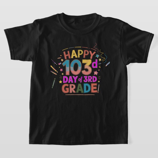 Camiseta Feliz 103° día de tercer grado (Distribución)