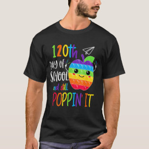 Camiseta Feliz 120° Día De La Escuela Y Todavía Poppin 120°