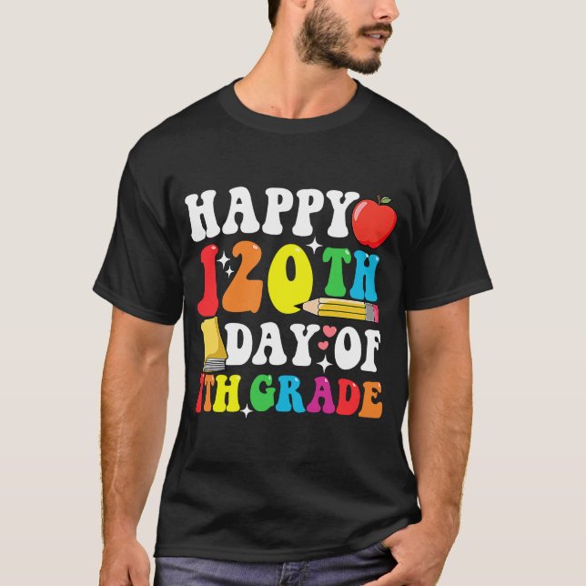 Camiseta Feliz 120 días, séptimo grado, 120° día de enseñan (Anverso)