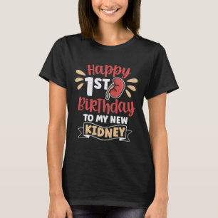Camiseta Feliz 1er Cumpleaños a Mi Riñón Trasplante de Riñó