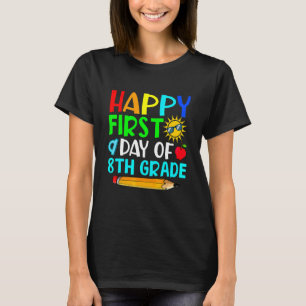 Camiseta Feliz 1er Día De Colegio Octavo Grado De Vuelta Al