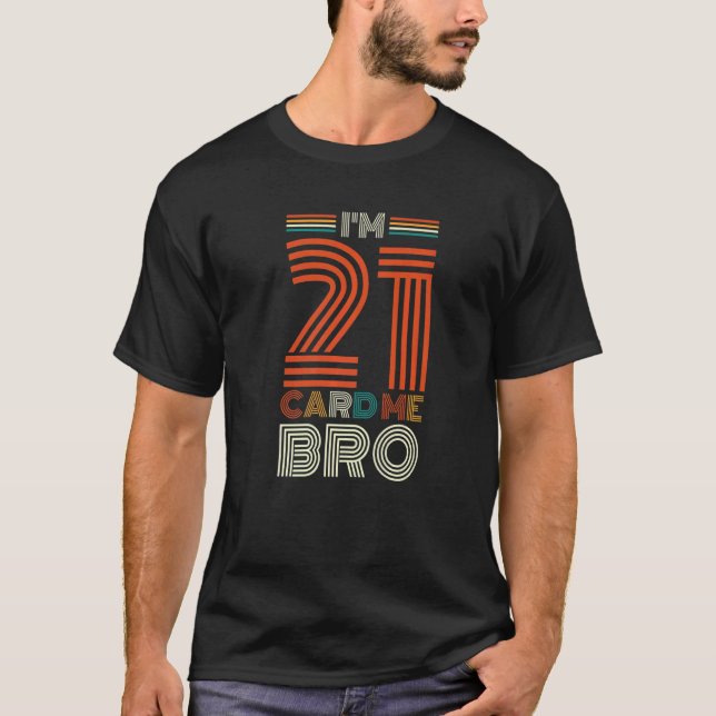 Camiseta Feliz 21 cumpleaños, tengo 21 cartas, hermano 1 (Anverso)