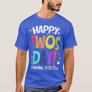 Camiseta Feliz 22222 Twosday Martes 22 de febrero 2022 Num