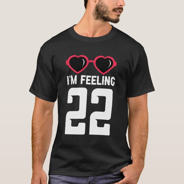 Camiseta Feliz 22 Me Siento 22 (Anverso)