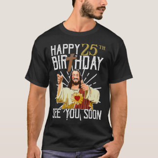 Camiseta Feliz 25.º Regalo de cumpleaños