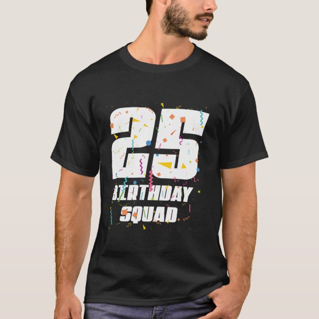 Camiseta Feliz 25° cumpleaños, escuadrón feliz cumpleaños d (Anverso)
