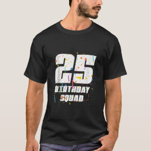 Camiseta Feliz 25° cumpleaños, escuadrón feliz cumpleaños d