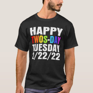 Camiseta Feliz 2/22/22 Twosday Martes 22 De Febrero De 2022