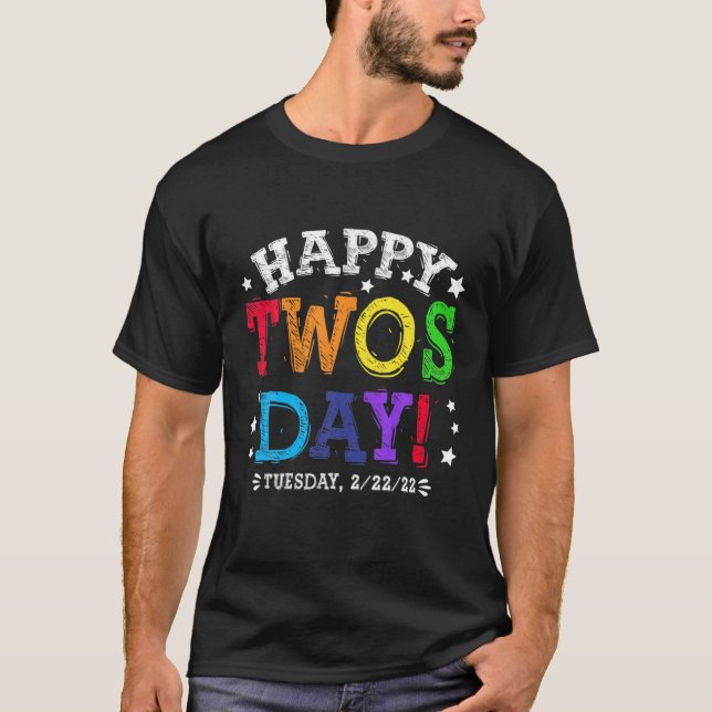 Camiseta Feliz 2S Día Dos Veces Martes 22 De Febrero De 202 (Anverso)