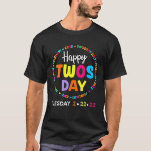 Camiseta Feliz 2S Día Dos Veces Martes 22 De Febrero De 202