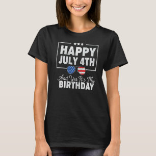 Camiseta Feliz 4 de julio y es mi cumpleaños independiente